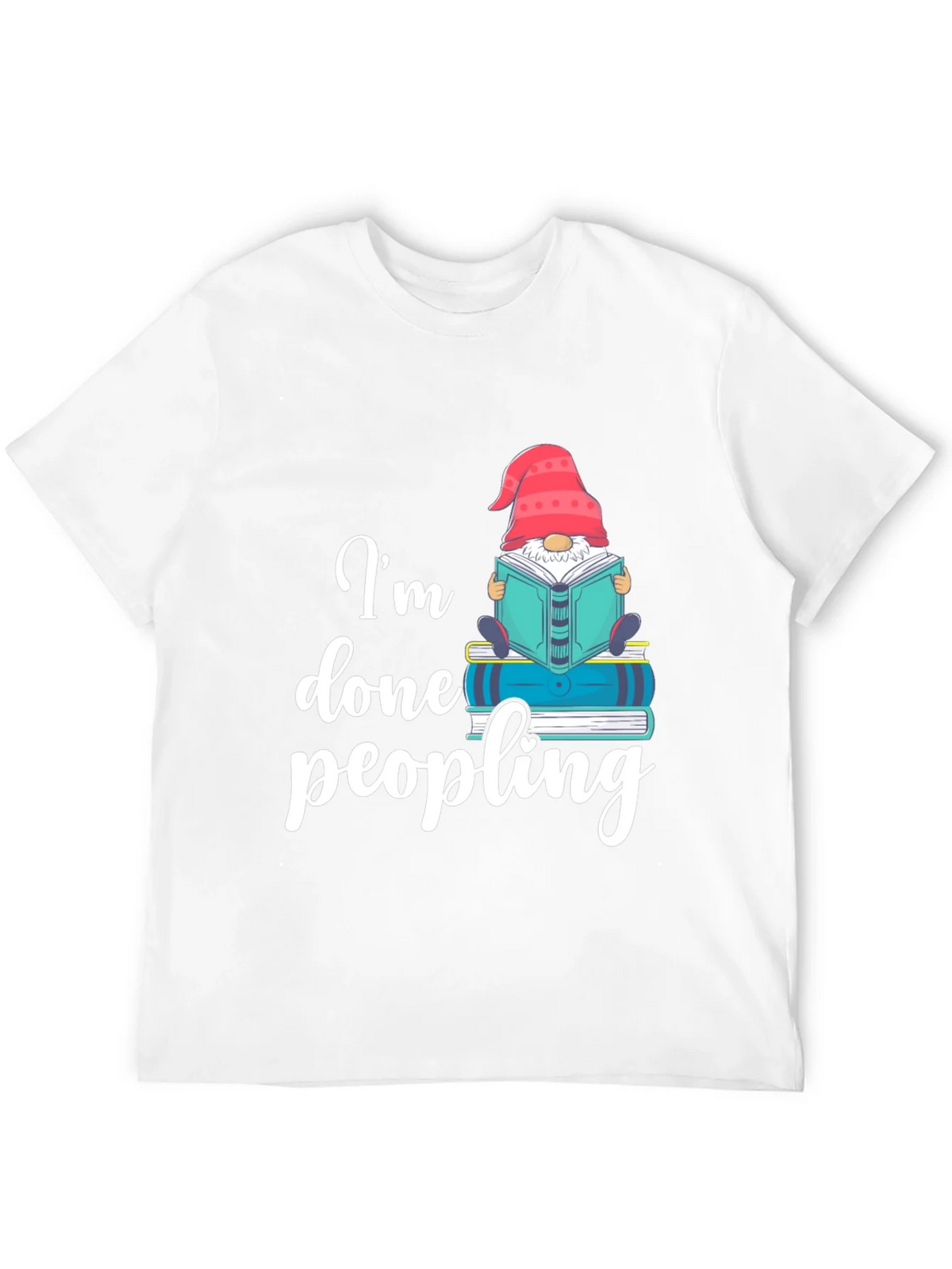 Im Done Peopling T-Shirt - Funny Book Gnome Tee product image 11