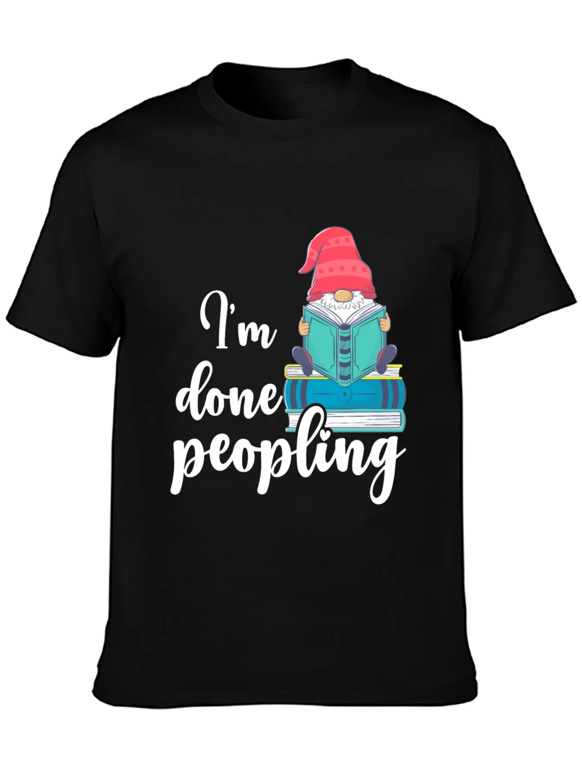 Im Done Peopling T-Shirt - Funny Book Gnome Tee product image 3