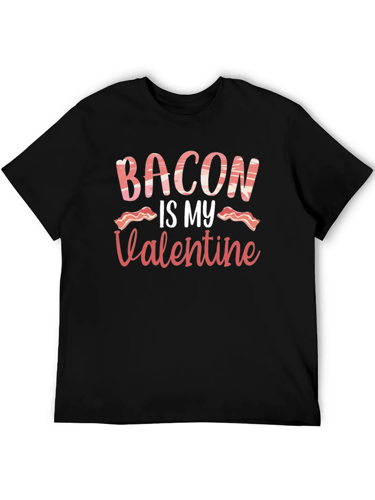 Bacon is My Valentine Graphic T-Shirt product image 5