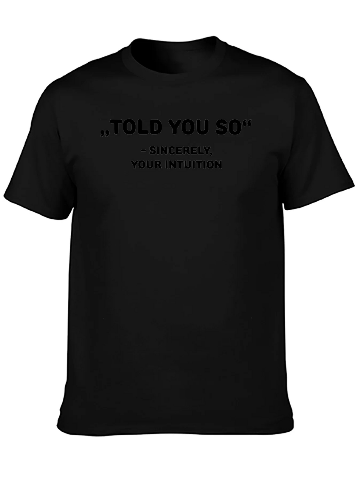 Told You So Graphic Tee - Intuition T-Shirt product image 3