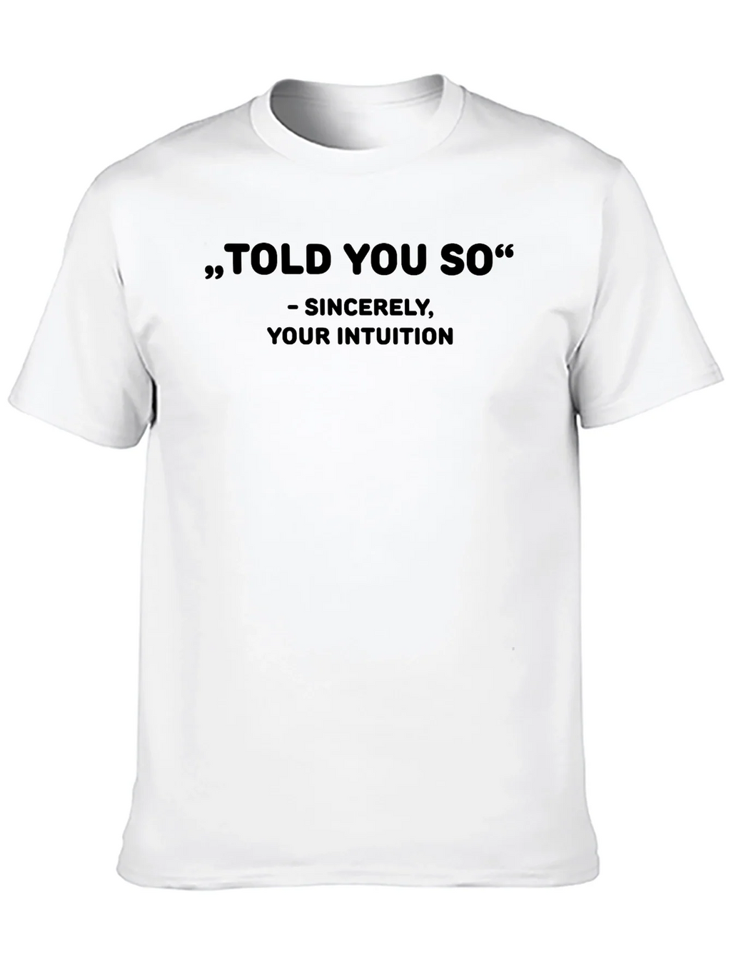 Told You So Graphic Tee - Intuition T-Shirt product image 8