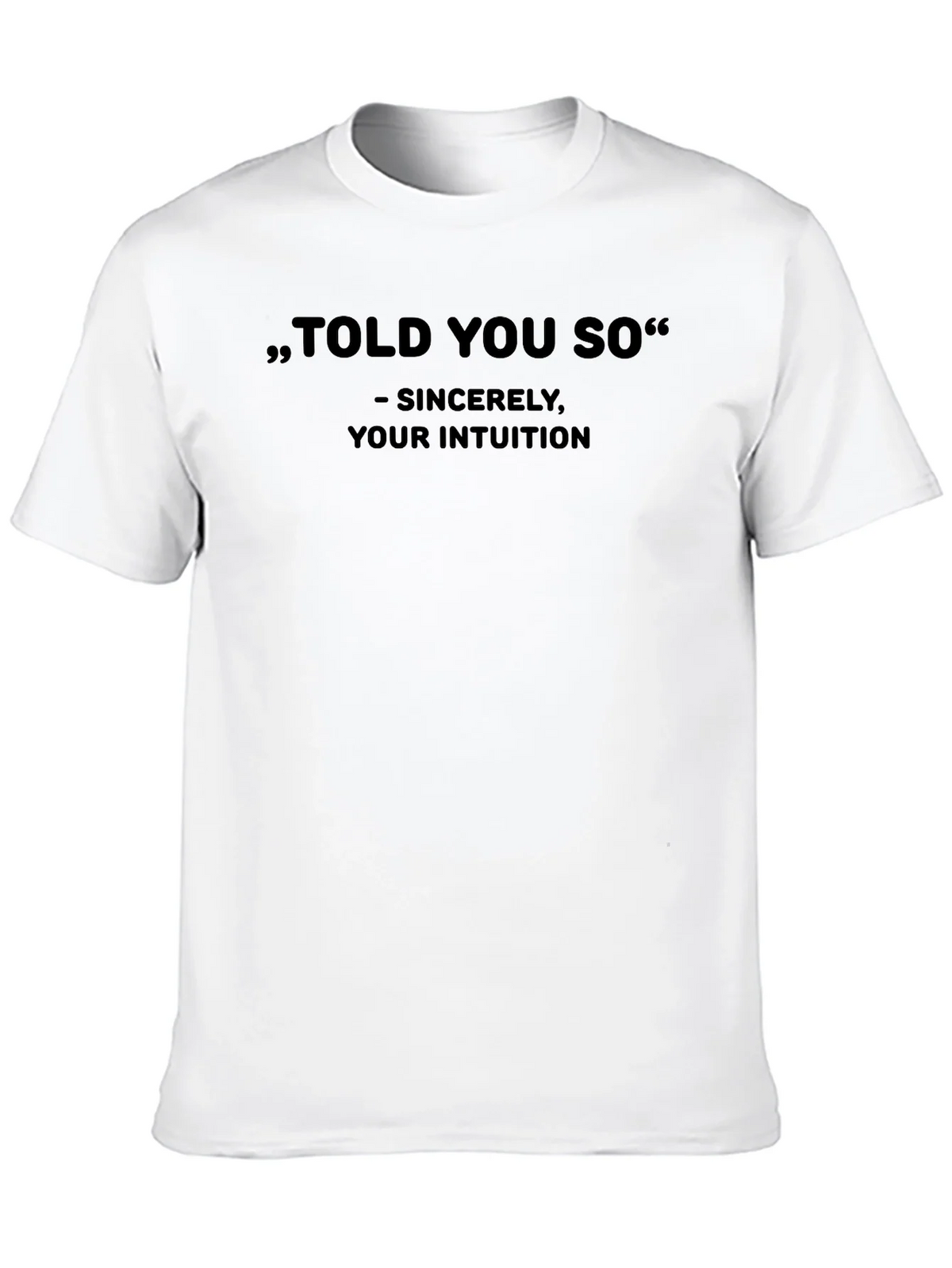 Told You So Graphic Tee - Intuition T-Shirt product image 8