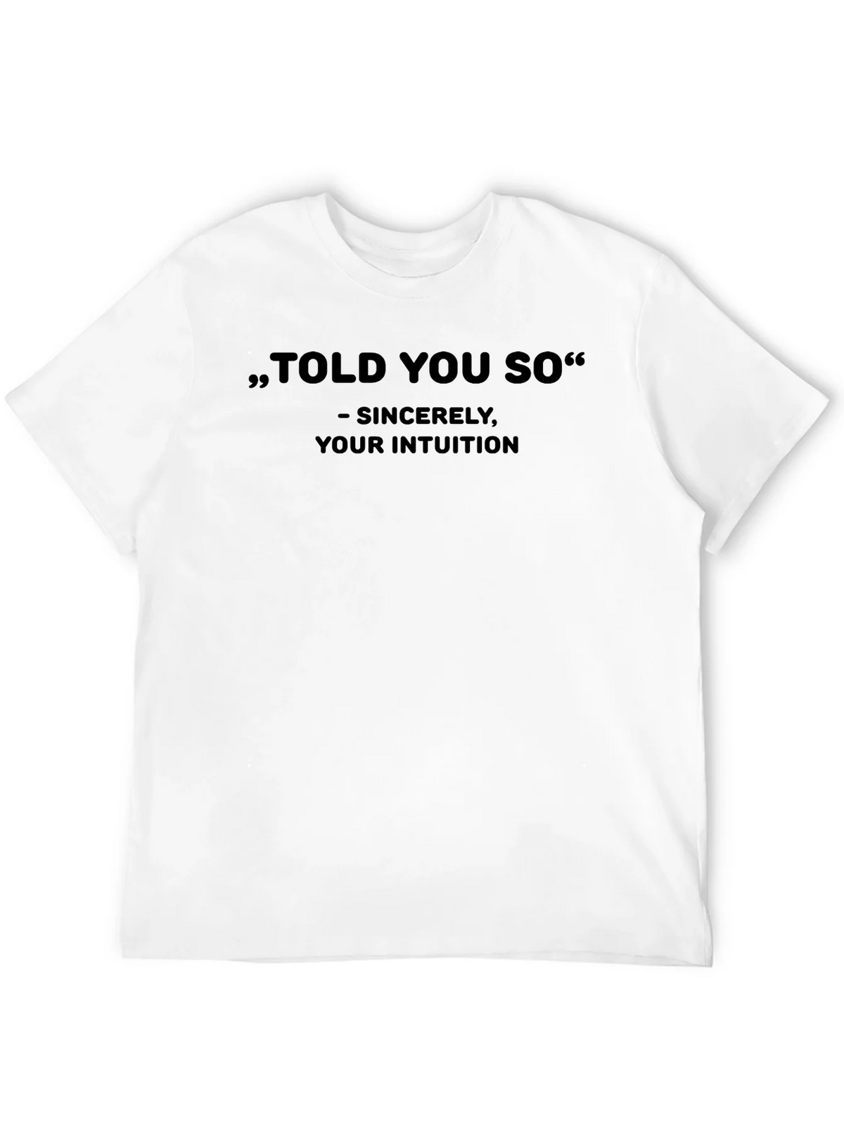 Told You So Graphic Tee - Intuition T-Shirt product image 9