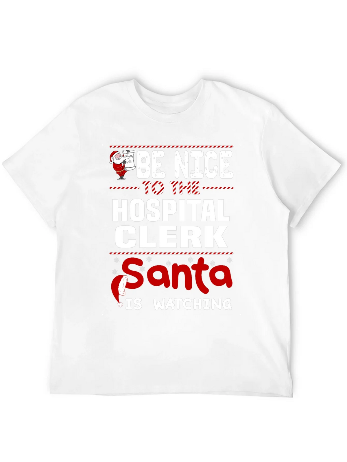 Be Nice to the Hospital Clerk Santa Watching T-Shirt product image 11