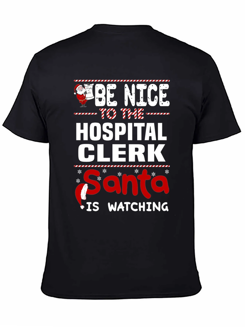 Be Nice to the Hospital Clerk Santa Watching T-Shirt product image 4