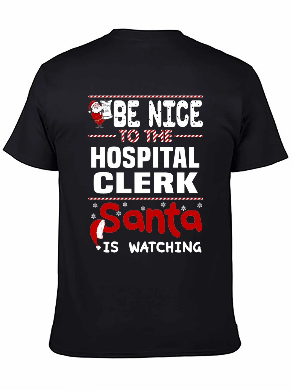 Be Nice to the Hospital Clerk Santa Watching T-Shirt product image 4