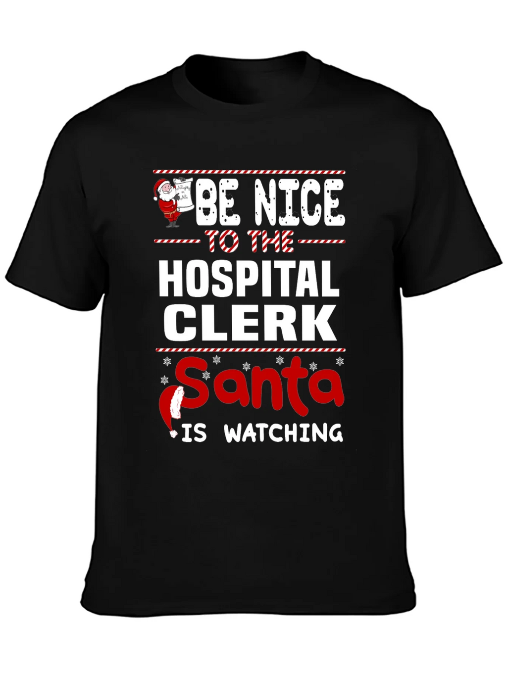 Be Nice to the Hospital Clerk Santa Watching T-Shirt product image 3