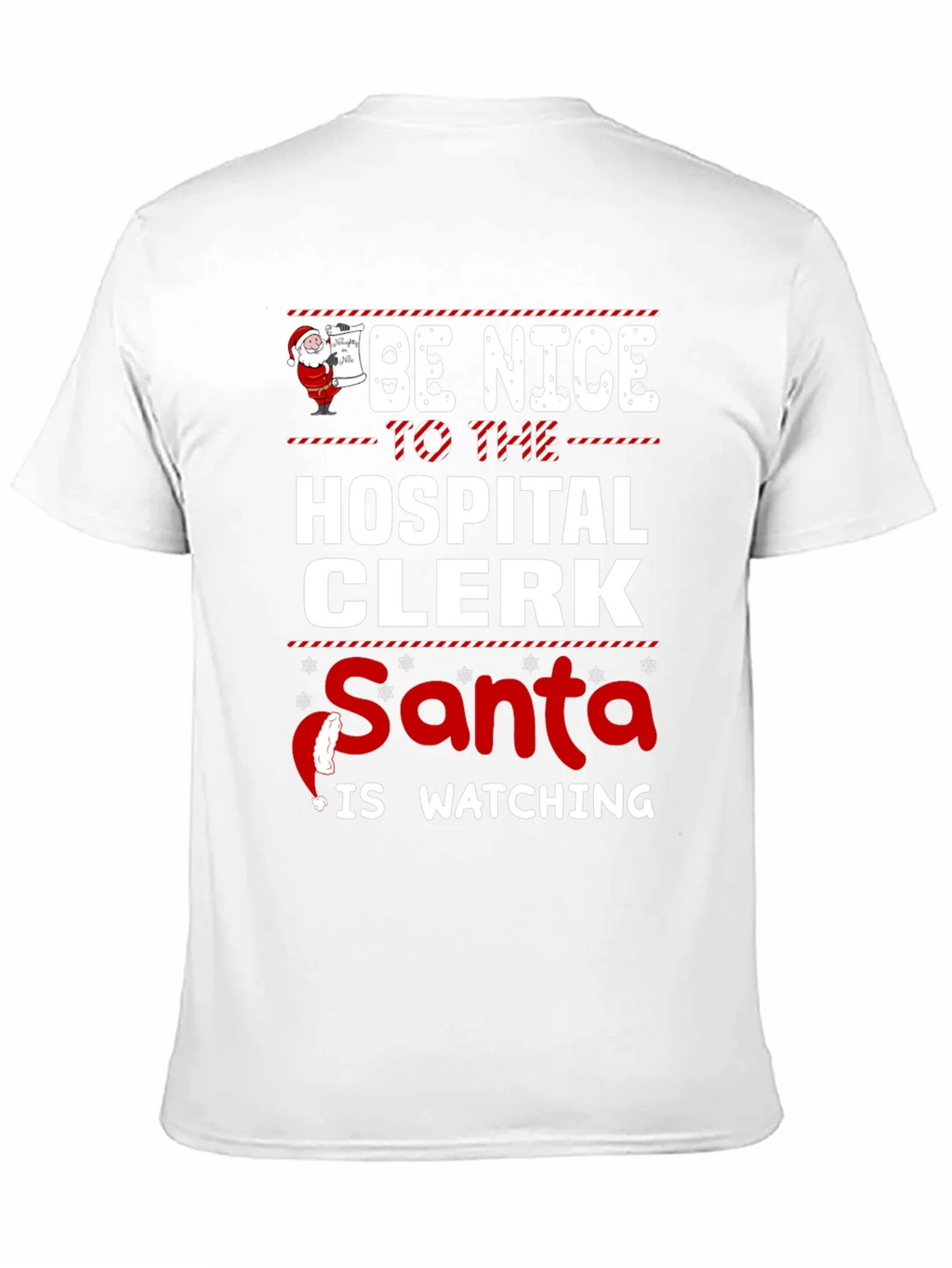 Be Nice to the Hospital Clerk Santa Watching T-Shirt product image 10