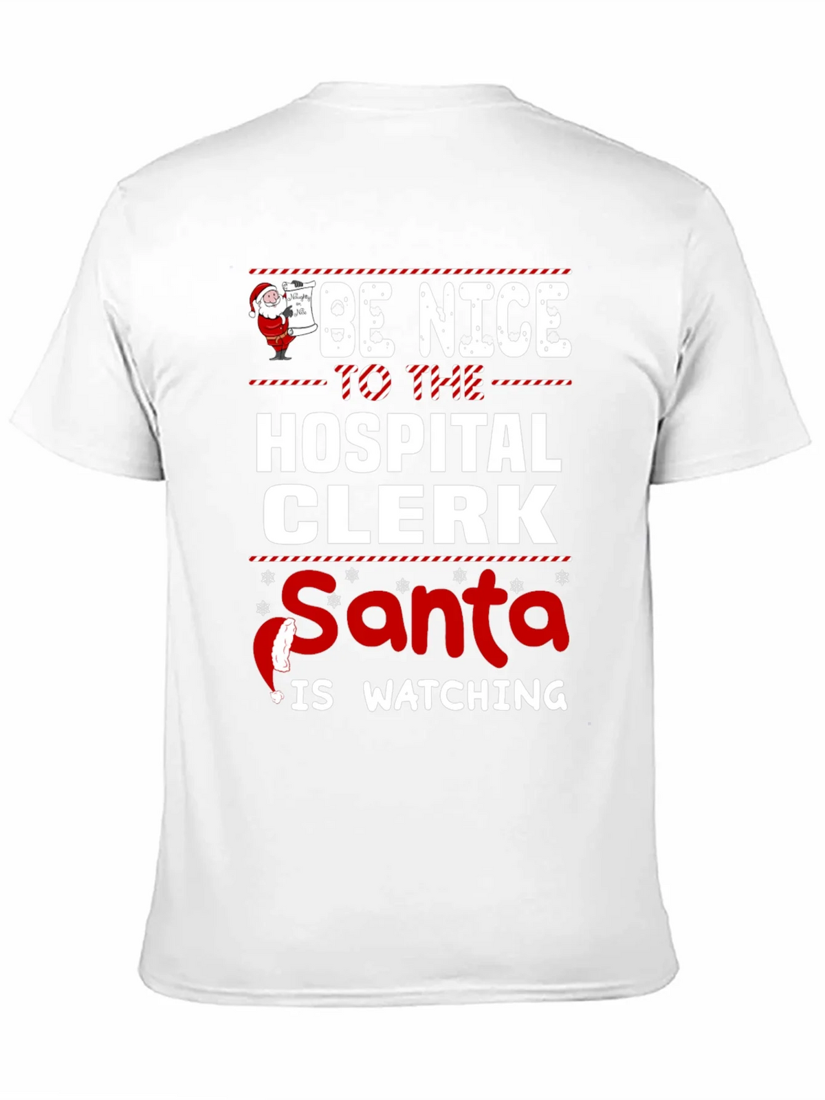 Be Nice to the Hospital Clerk Santa Watching T-Shirt product image 10