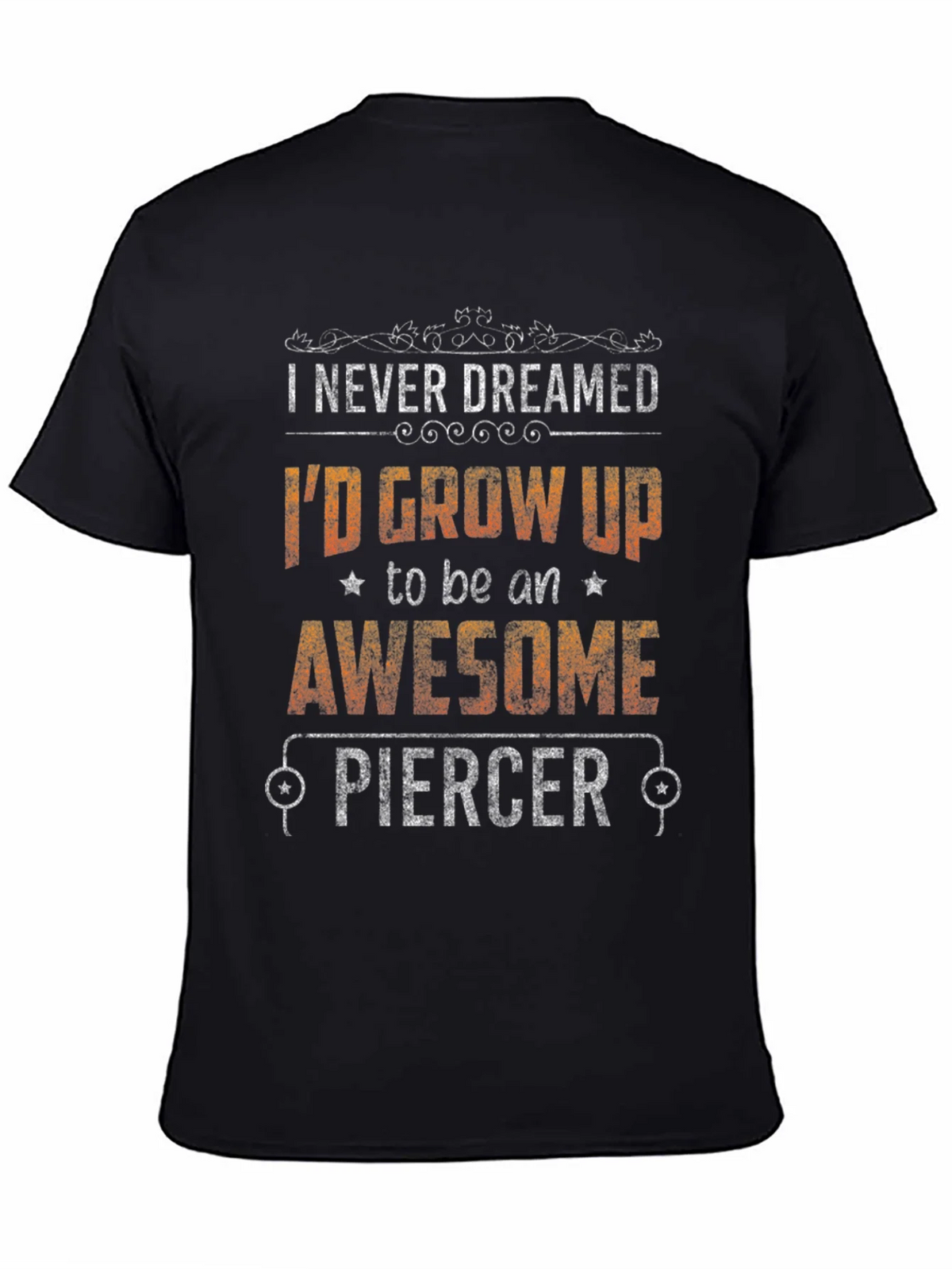 Awesome Piercer Graphic Tee - Funny Job Pride T-Shirt product image 4