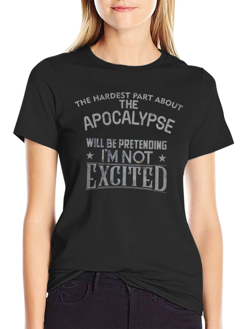 Apocalypse Humor T-Shirt - Pretending Im Not Excited product image 2