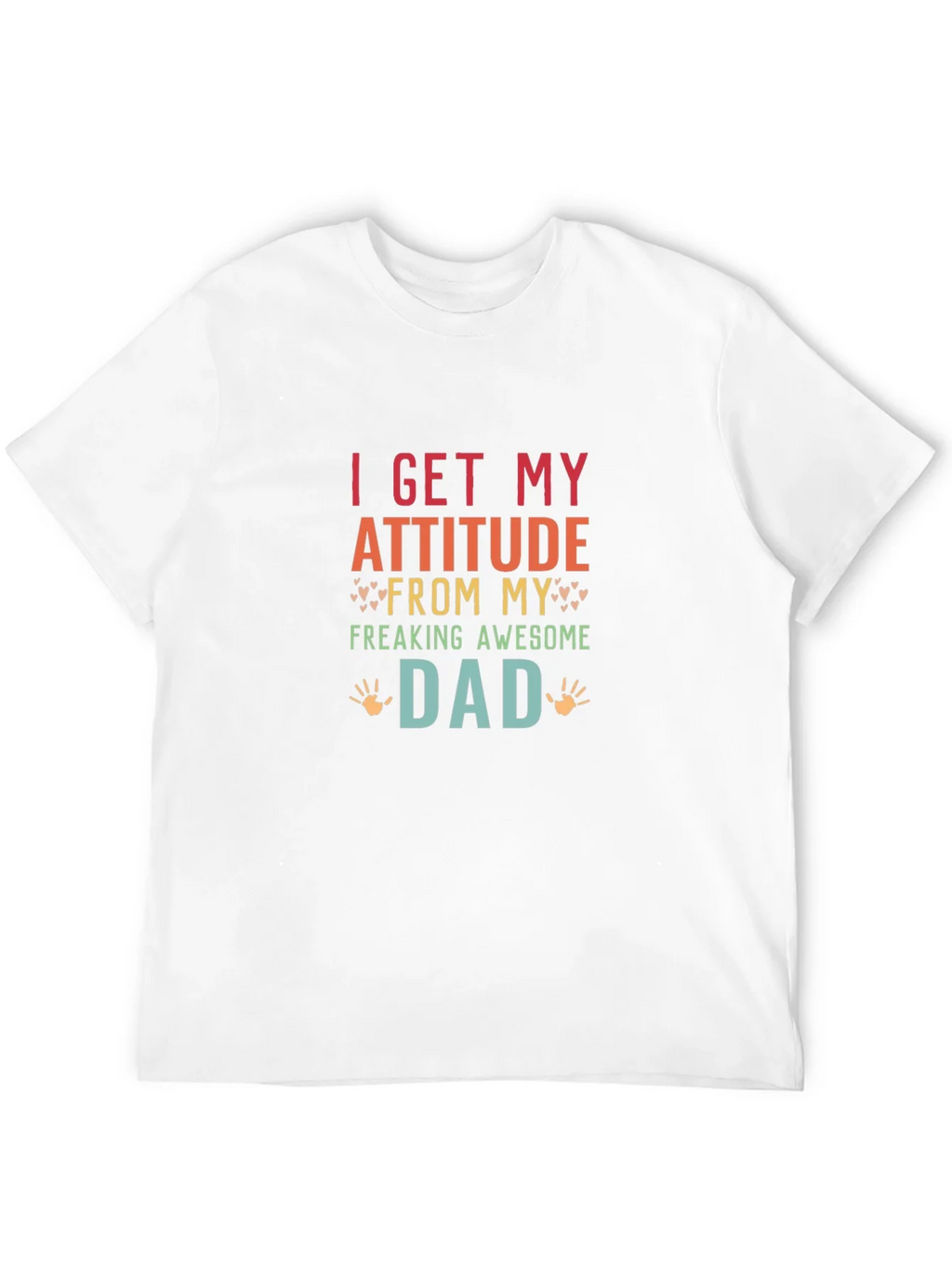 Awesome Dad Tee - I Get My Attitude From My product image 11