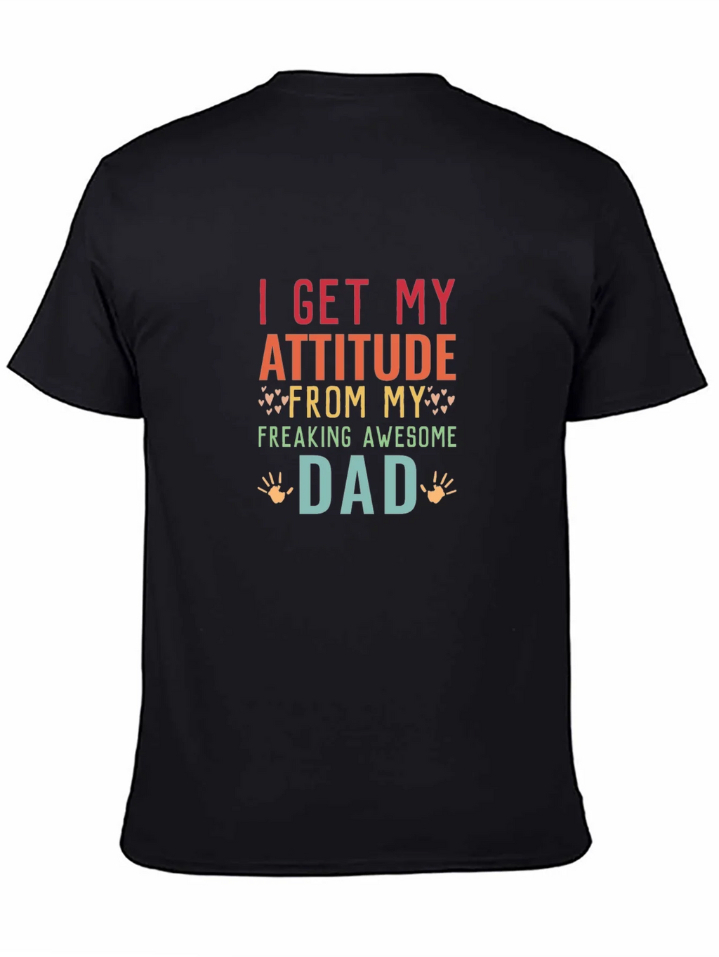 Awesome Dad Tee - I Get My Attitude From My product image 4