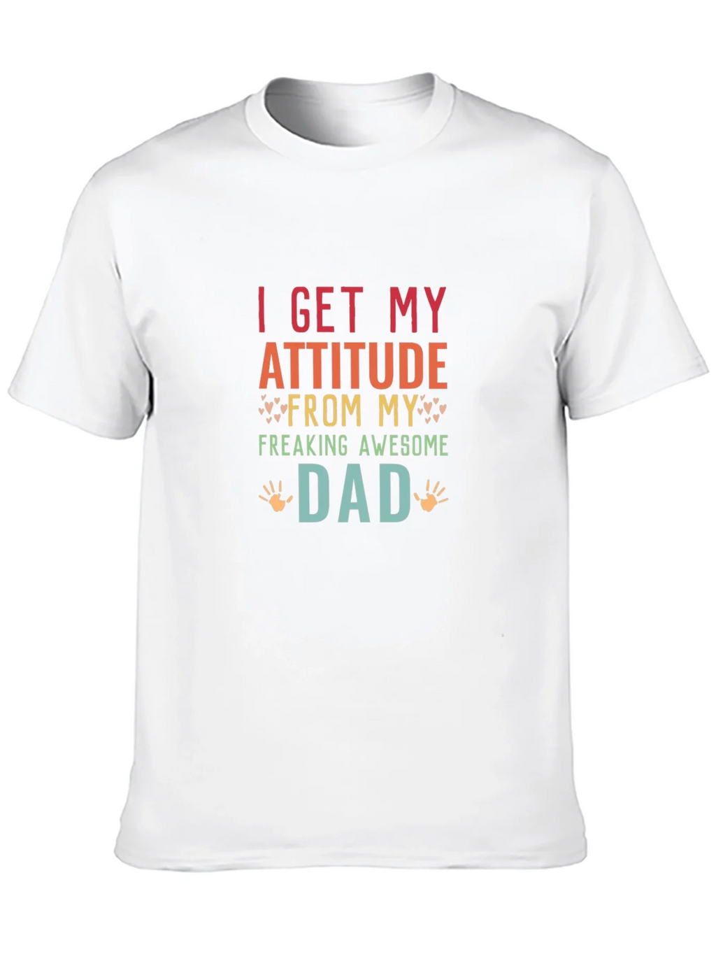 Awesome Dad Tee - I Get My Attitude From My product image 9