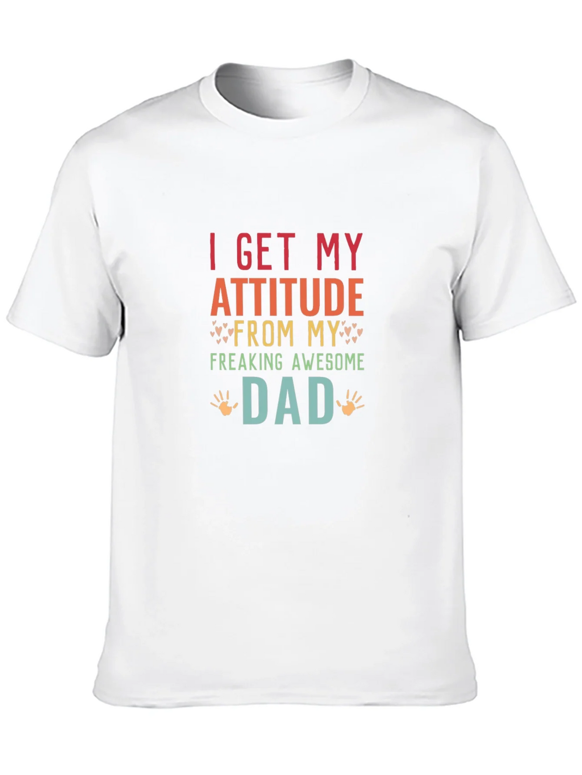 Awesome Dad Tee - I Get My Attitude From My product image 9