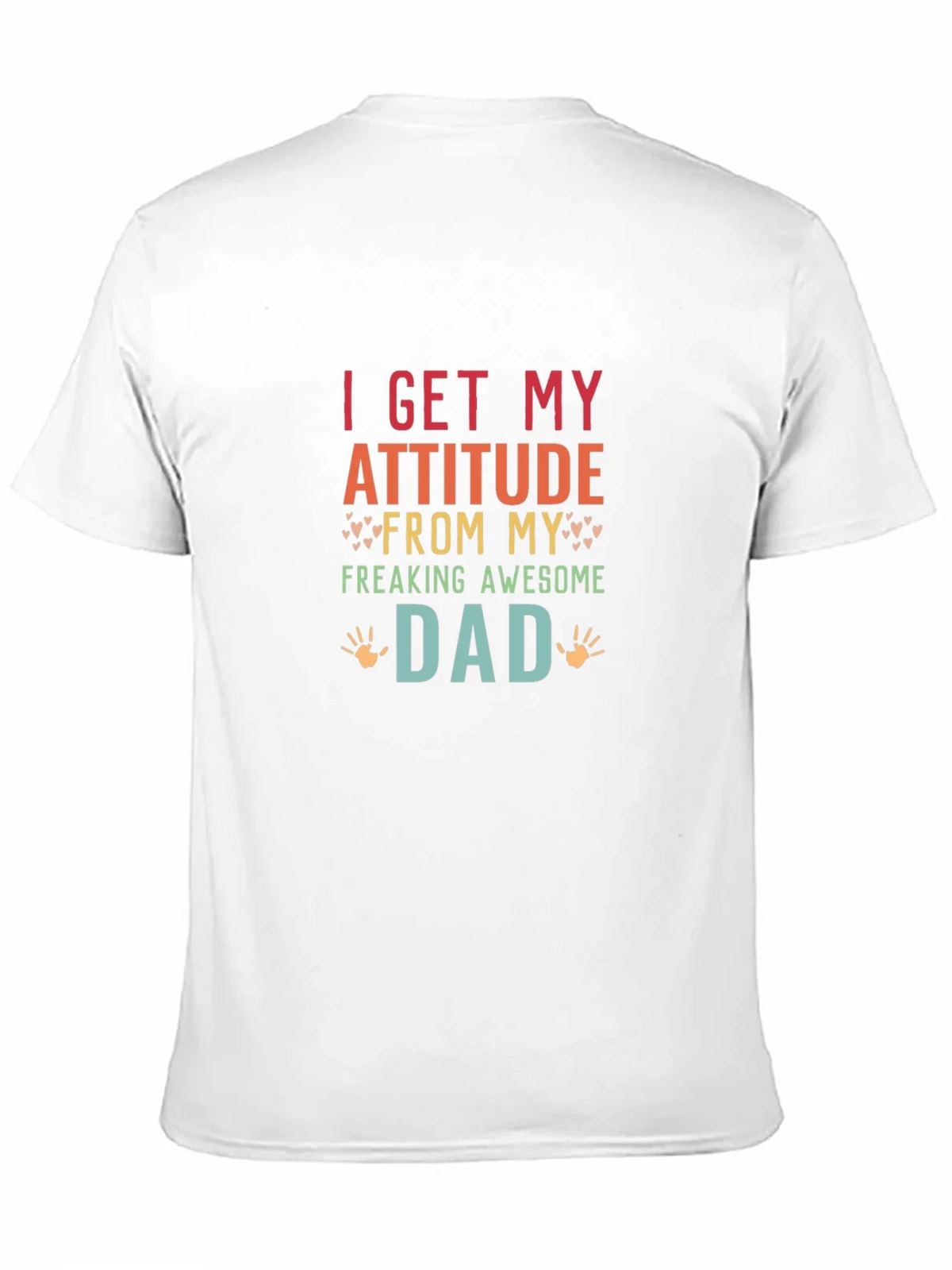 Awesome Dad Tee - I Get My Attitude From My product image 10