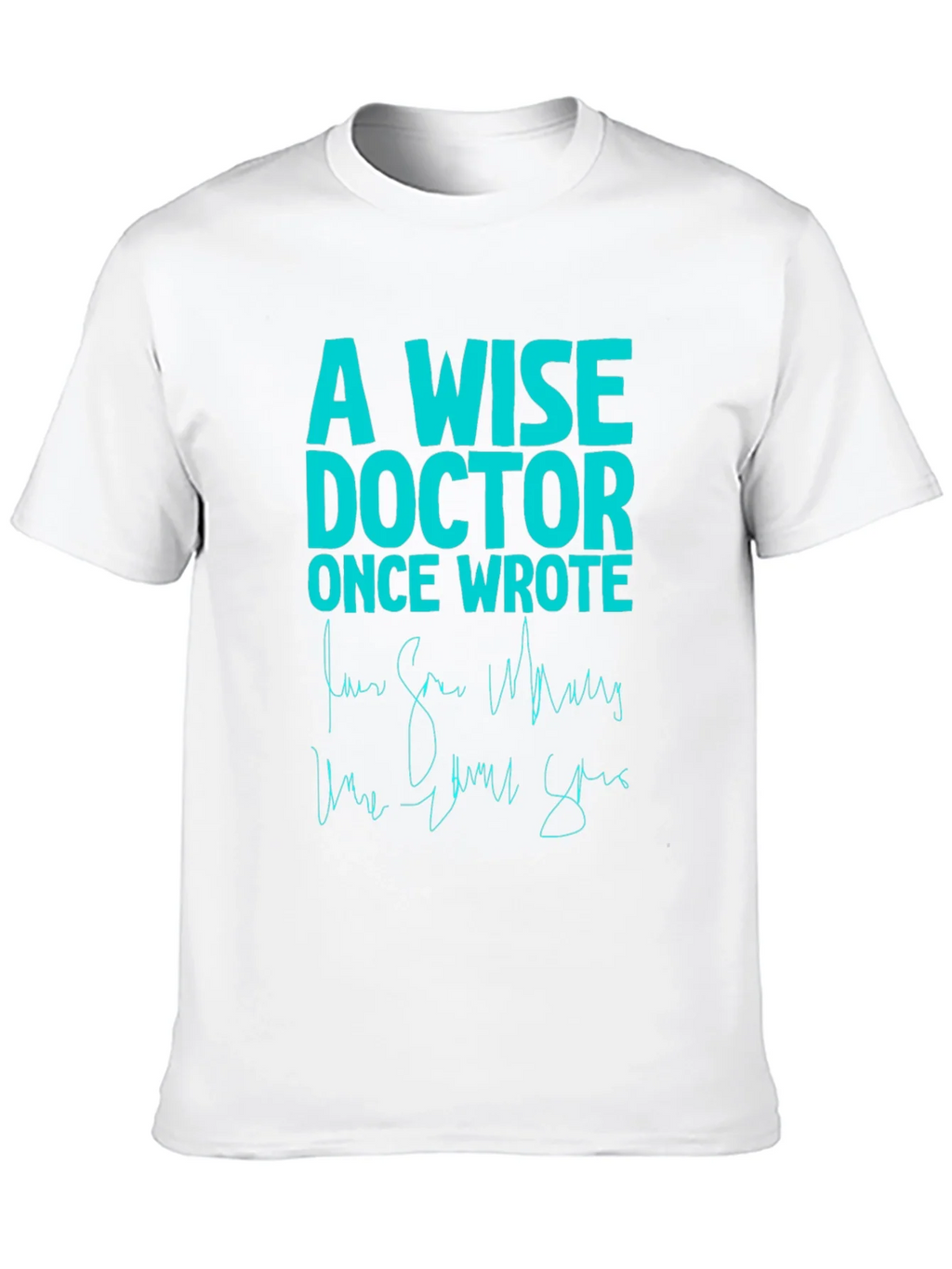 A Wise Doctor T-Shirt - Funny Medical Humor Tee product image 9