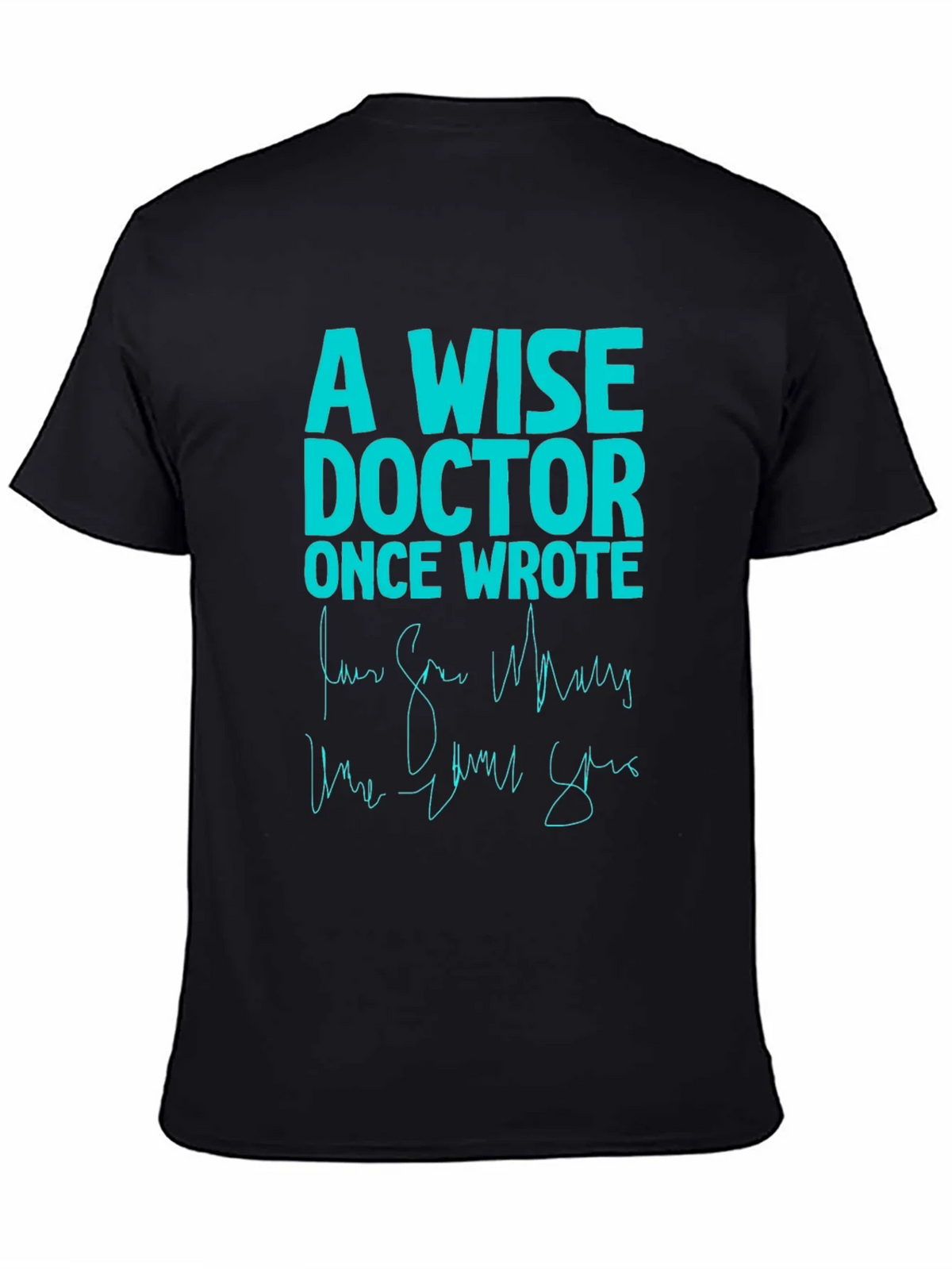 A Wise Doctor T-Shirt - Funny Medical Humor Tee product image 4