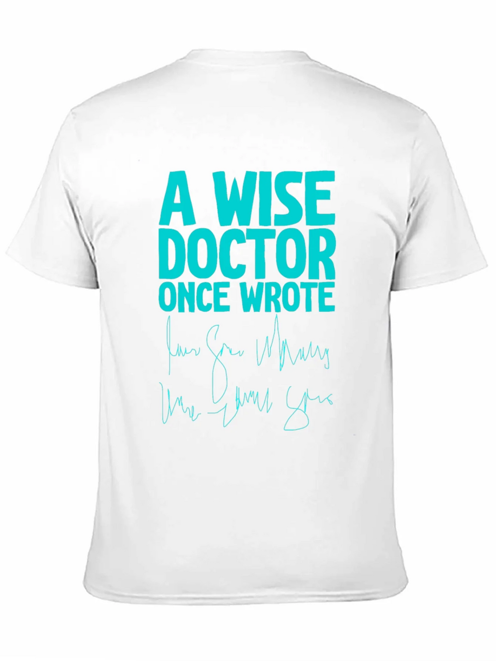 A Wise Doctor T-Shirt - Funny Medical Humor Tee product image 10