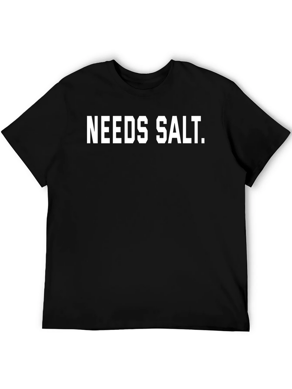Needs Salt T-Shirt - Funny Foodie Tee product image 5