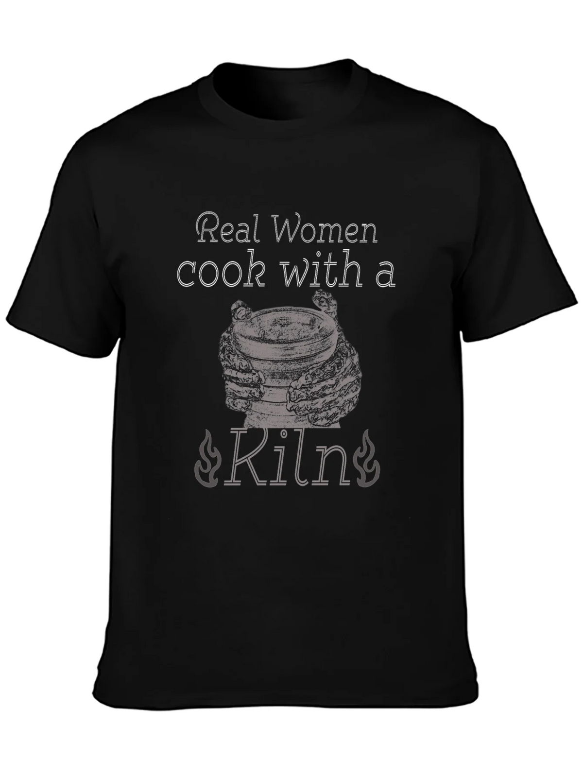 Real Women Cook With a Kiln T-Shirt product image 3