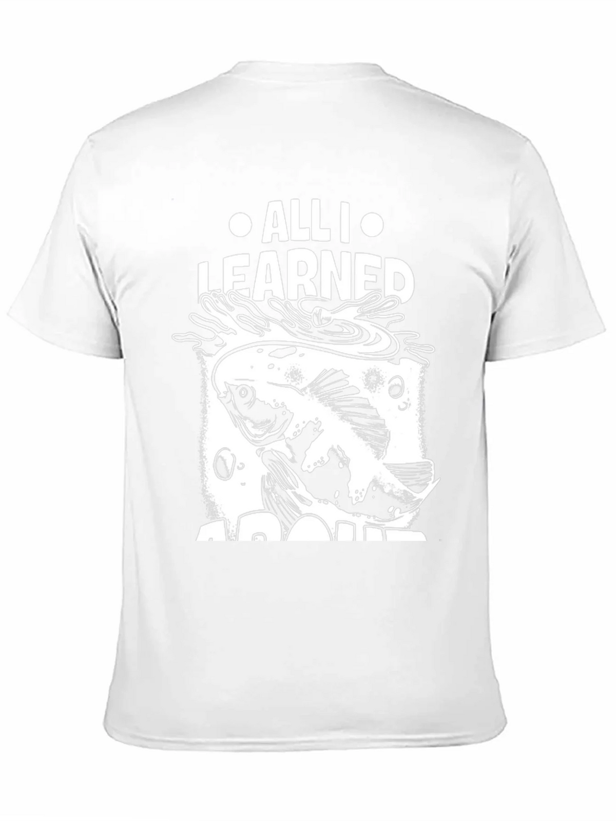 All I Learned About Fishing T-Shirt product image 10