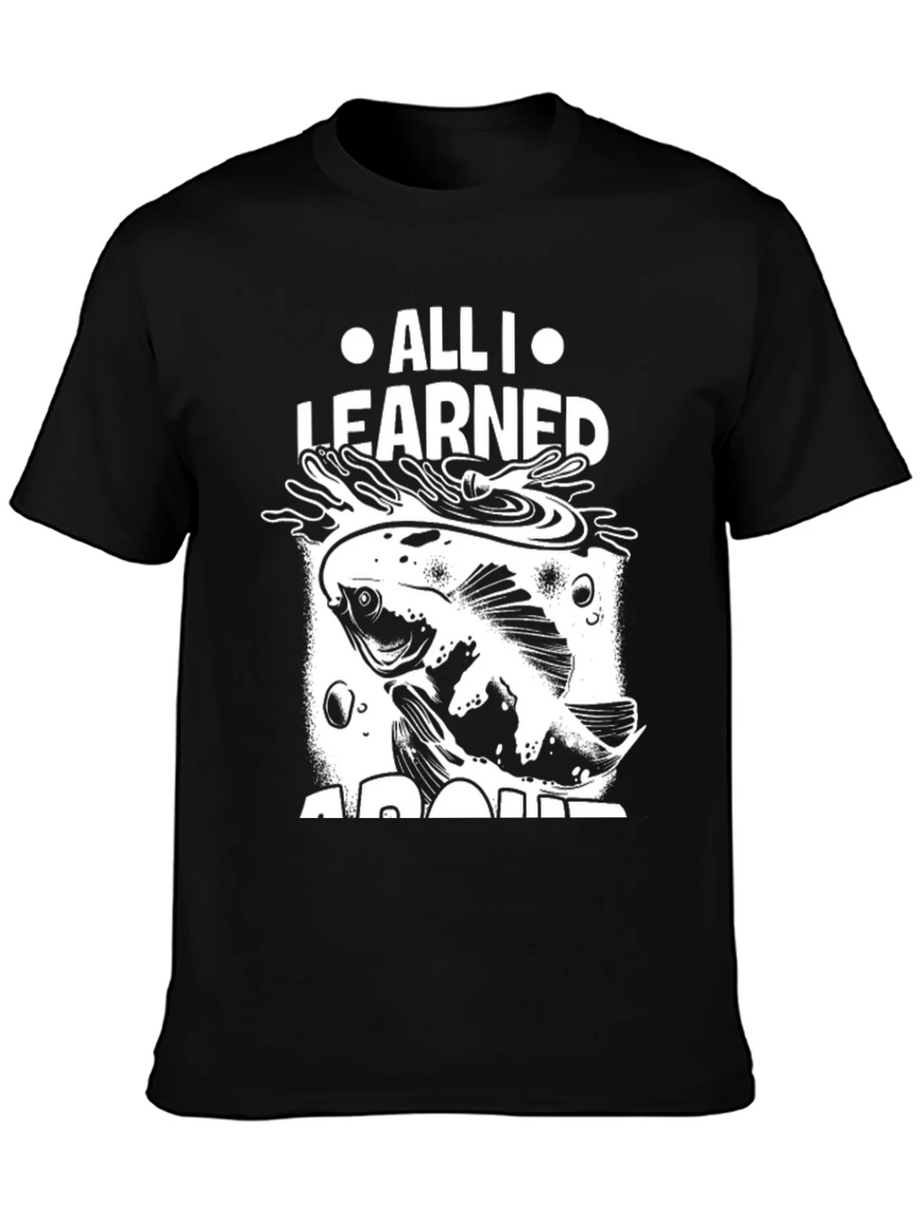 All I Learned About Fishing T-Shirt product image 3