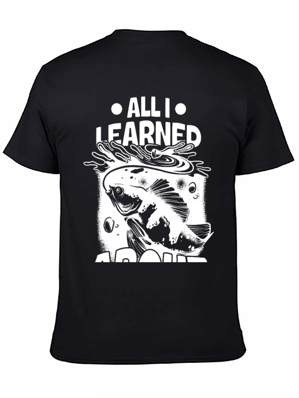 All I Learned About Fishing T-Shirt product image 4