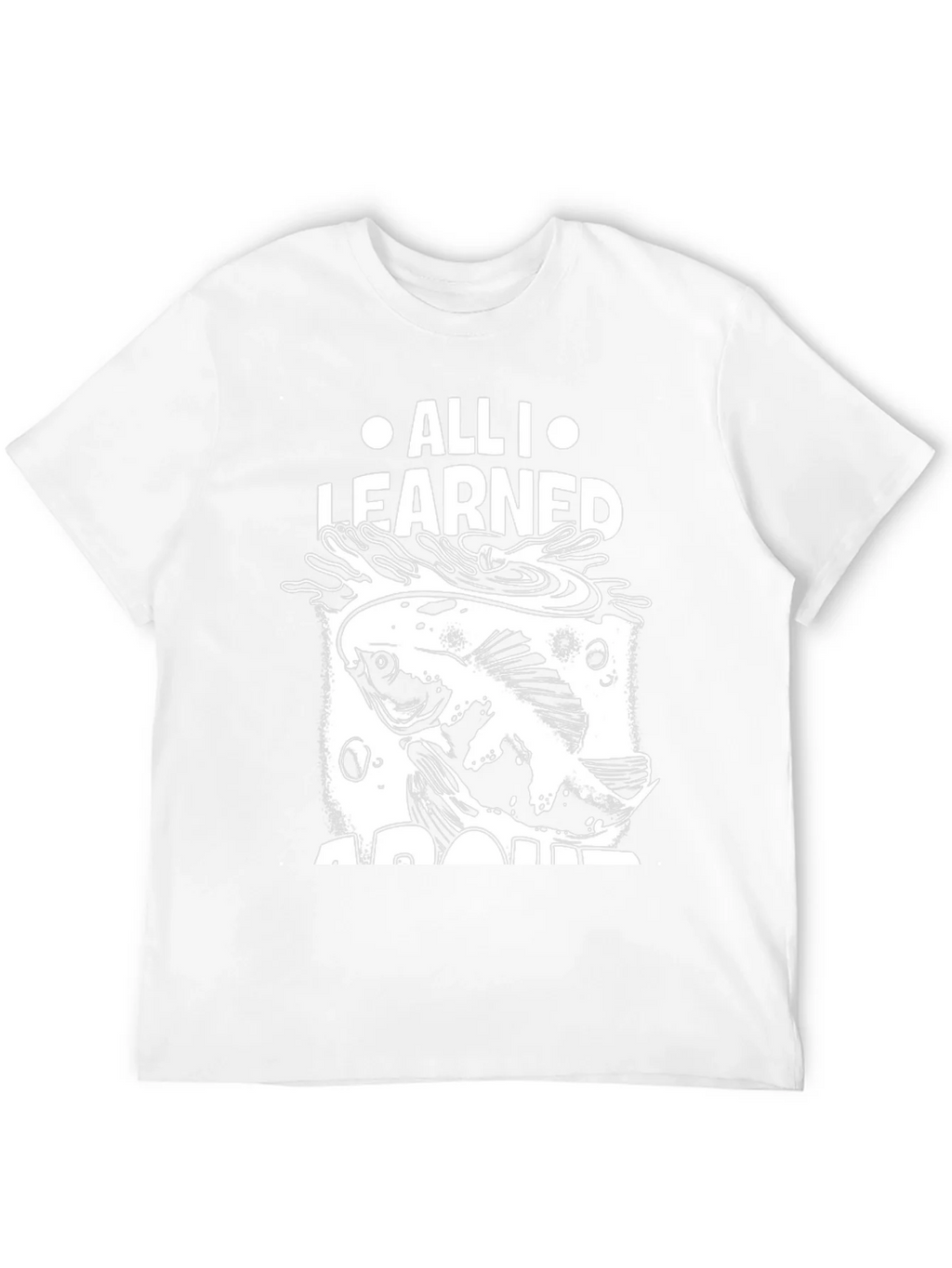 All I Learned About Fishing T-Shirt product image 11