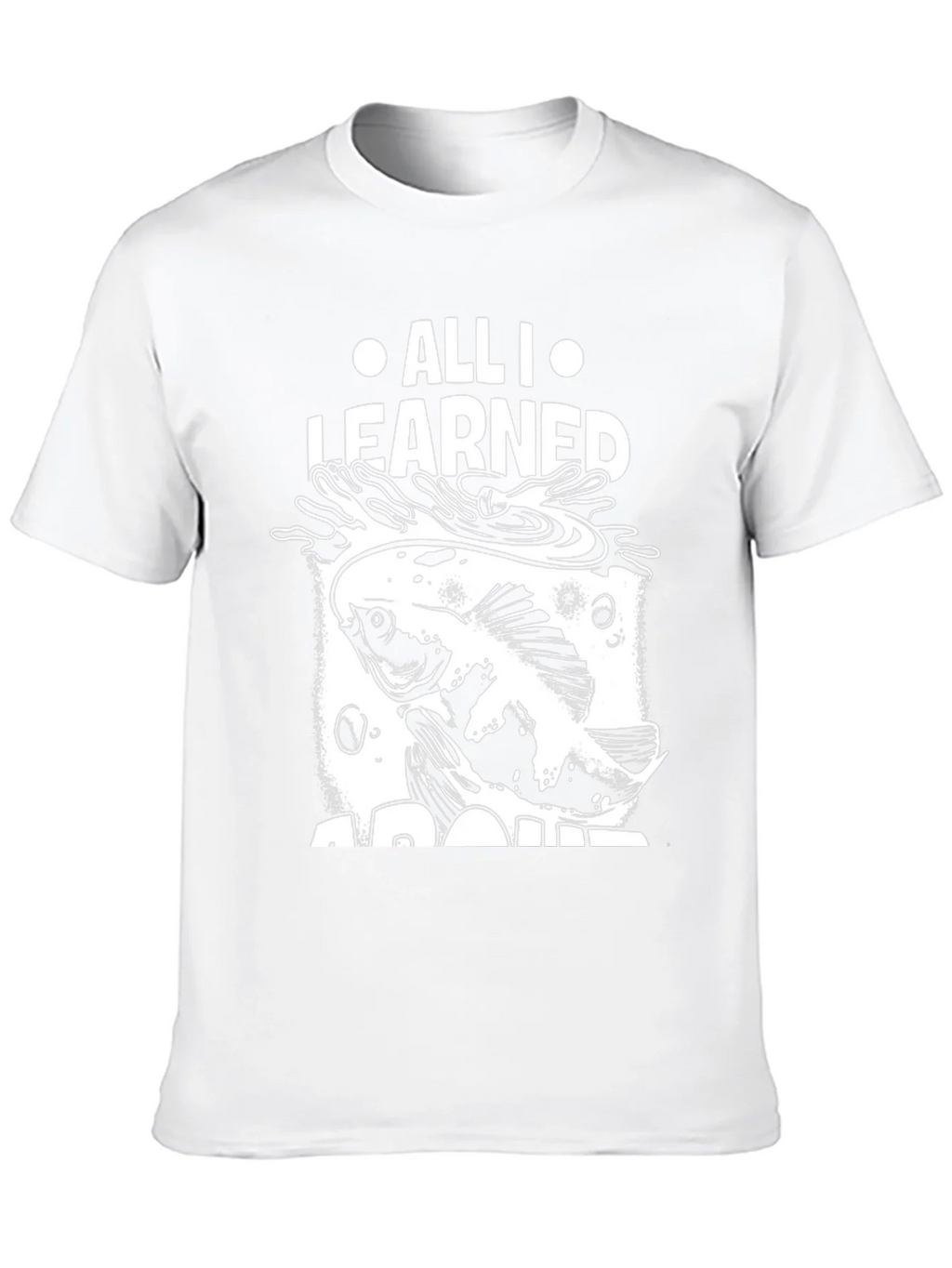 All I Learned About Fishing T-Shirt product image 9